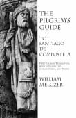 Book cover of The Pilgrim's Guide to Santiago de Compostela