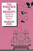 Book cover of The Politics of Reality: Essays in Feminist Theory