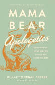 Book cover of Mama Bear Apologetics(r): Empowering Your Kids to Challenge Cultural Lies