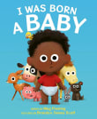 Book cover of I Was Born a Baby