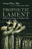 Book cover of Prophetic Lament: A Call for Justice in Troubled Times