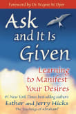 Book cover of Ask and It Is Given