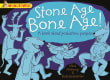 Book cover of Stone Age, Bone Age!