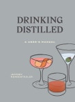 Book cover of Drinking Distilled: A User's Manual