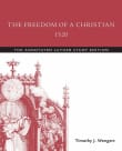 Book cover of The Freedom of a Christian, 1520: The Annotated Luther