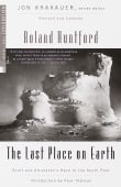 Book cover of The Last Place on Earth: Scott and Amundsen's Race to the South Pole