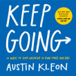 Book cover of Keep Going: 10 Ways to Stay Creative in Good Times and Bad