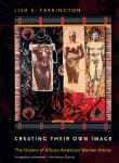 Book cover of Creating Their Own Image: The History of African-American Women Artists