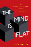 Book cover of The Mind Is Flat: The Remarkable Shallowness of the Improvising Brain