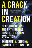 Book cover of A Crack In Creation: Gene Editing and the Unthinkable Power to Control Evolution