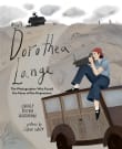 Book cover of Dorothea Lange: The Photographer Who Found the Faces of the Depression