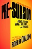 Book cover of Pre-Suasion: A Revolutionary Way to Influence and Persuade