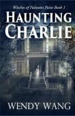 Book cover of Haunting Charlie: Witches of Palmetto Point