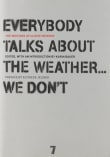 Book cover of Everybody Talks About the Weather...We Don't