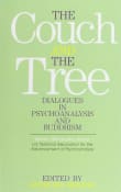 Book cover of The Couch and the Tree: Dialogues in Psychoanalysis and Buddhism