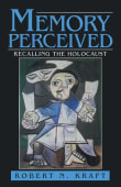 Book cover of Memory Perceived: Recalling the Holocaust
