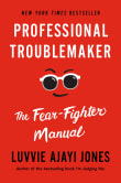 Book cover of Professional Troublemaker: The Fear-Fighter Manual