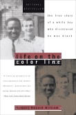 Book cover of Life on the Color Line: The True Story of a White Boy Who Discovered He Was Black