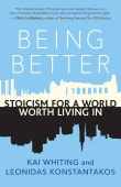 Book cover of Being Better: Stoicism for a World Worth Living In