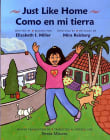 Book cover of Just Like Home: Como en Mi Tierra