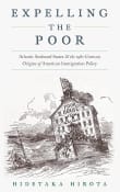 Book cover of Expelling the Poor: Atlantic Seaboard States and the Nineteenth-Century Origins of American Immigration Policy