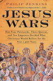 Book cover of Jesus Wars: How Four Patriarchs, Three Queens, and Two Emperors Decided What Christians Would Believe for the Next 1,500 Years