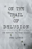 Book cover of On The Trail of Delusion: Jim Garrison: The Great Accuser