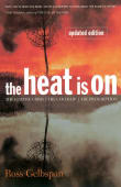Book cover of The Heat Is On: The Climate Crisis, the Cover-Up, the Prescription