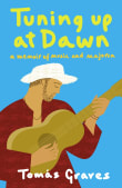 Book cover of Tuning Up at Dawn: A Memoir of Music and Majorca