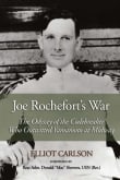 Book cover of Joe Rochefort's War: The Odyssey of the Codebreaker Who Outwitted Yamamoto at Midway