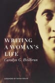 Book cover of Writing a Woman's Life