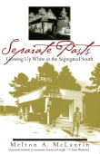 Book cover of Separate Pasts: Growing Up White in the Segregated South