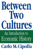 Book cover of Between Two Cultures: An Introduction to Economic History