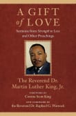 Book cover of A Gift of Love: Sermons from Strength to Love and Other Preachings