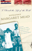 Book cover of To Cherish the Life of the World: The Selected Letters of Margaret Mead