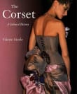 Book cover of The Corset: A Cultural History