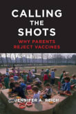 Book cover of Calling the Shots: Why Parents Reject Vaccines