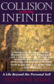 Book cover of Collision with the Infinite: A Life Beyond the Personal Self