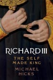 Book cover of Richard III: The Self-Made King