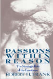 Book cover of Passions Within Reason: The Strategic Role of the Emotions