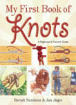 Book cover of My First Book of Knots: A Beginner's Picture Guide (180 Color Illustrations)