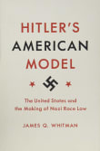 Book cover of Hitler's American Model: The United States and the Making of Nazi Race Law