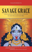 Book cover of Savage Grace: Living Resiliently in the Dark Night of the Globe