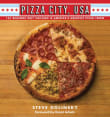 Book cover of Pizza City, USA: 101 Reasons Why Chicago Is America's Greatest Pizza Town