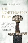 Book cover of The Northmen's Fury: A History of the Viking World