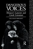 Book cover of Dangerous Voices: Women's Laments and Greek Literature