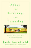 Book cover of After the Ecstasy, the Laundry: How the Heart Grows Wise on the Spiritual Path