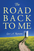 Book cover of The Road Back to Me: Healing and Recovering From Co-dependency, Addiction, Enabling, and Low Self Esteem.