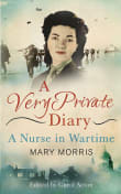 Book cover of A Very Private Diary: A Nurse in Wartime