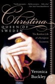 Book cover of Christina, Queen of Sweden: The Restless Life of a European Eccentric